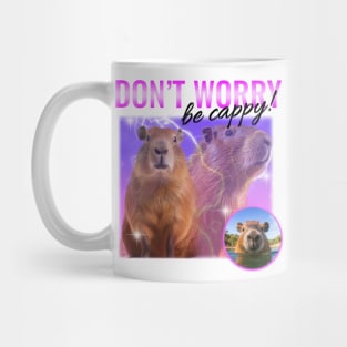 Don't Worry Be Happy Capybara Funny Mug